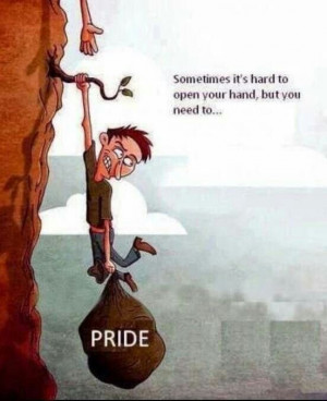 Don't let pride hinder you