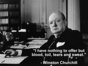 Churchill Quotes Blood Sweat And Tears ~ Gallery For > Blood Sweat And ...