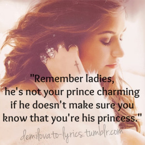 Remember ladies, he's not your prince charming if he doesn't make sure ...
