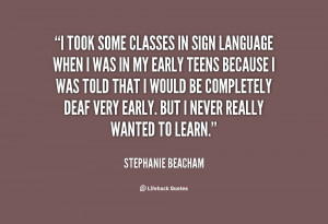 quote-Stephanie-Beacham-i-took-some-classes-in-sign-language-116864 ...
