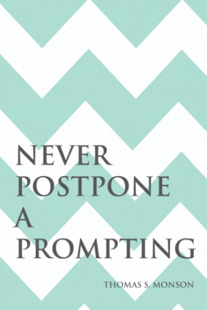 never postpone a prompting