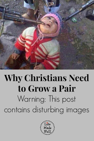 Why Christians Need to Grow a Pair (Warning: contains disturbing ...
