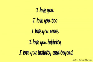 love you i love you too i love you more i love you infinity i love ...