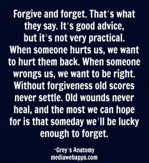 Forgive and forget. That's what they say. It's good advice, but it's ...