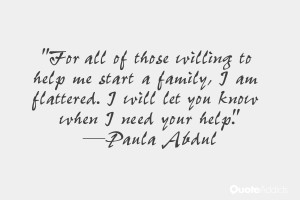 help me start a family i am flattered i will let you know when i need ...