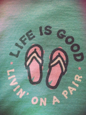 Life is good! Livin on a pair! #flipflops