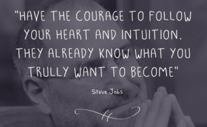 ... /2013/08/follow-your-heart-and-intuition-steve-jobs-picture-quote.jpg