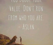 aslan, honesty, identity, narnia, quotes, run