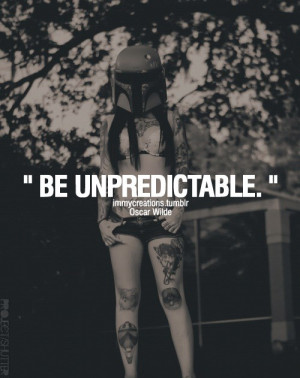 Oscar wilde, quotes, sayings, be unpredictable, quote