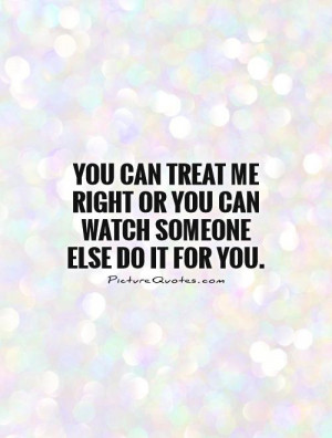 Treat Her Right Quotes