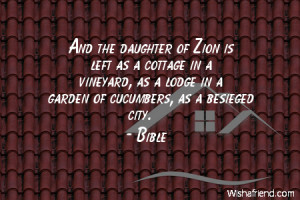 home-And the daughter of Zion is left as a cottage in a vineyard, as a ...