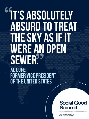 Al Gore / Quotes from the 2013 Social Good Summit #2030NOW