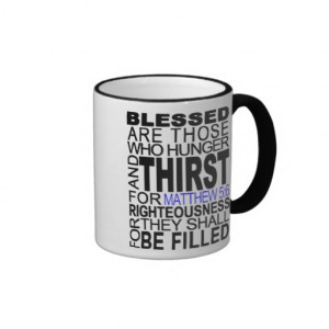 Blessed Are Those... Matthew 5:6 Bible Verse Quote Coffee Mug
