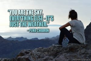 Inspirational Quote: “You are the sky. Everything else - it's just ...