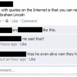 Abraham Lincoln Genuine Fact Quote On The Internet
