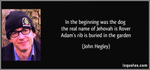 in the beginning was the dog the real name of Jehovah is Rover Adam's ...