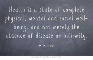 ... social well-being, and not merely the absence of disease or infirmity