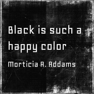 Morticia A. Addams #converttoblack #quote