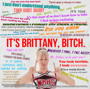 If you have seen Glee on FOX then you know Brittany. Brittany is ...