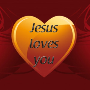 Jesus Loves You Wallpaper...