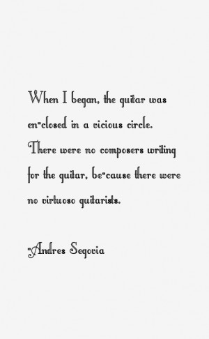 Andres Segovia Quotes amp Sayings