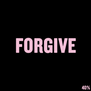 Short Love Quotes 13: “FORGIVE”