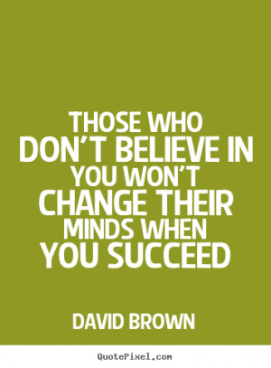 brown famous success quote famous quotes about change and success