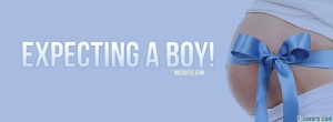 Expecting Baby Boy Quotes | the baby Picz
