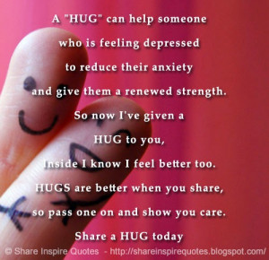 hug can help someone who is feeling depressed to reduce their ...