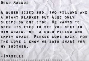 Alec always left a space for Magnus for if he chose to return to him.