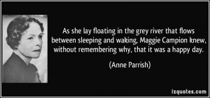 As she lay floating in the grey river that flows between sleeping and ...