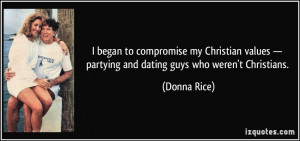 began to compromise my Christian values — partying and dating guys ...