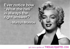 what the hell right answer marilyn monroe quotes sayings pictures
