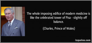 The whole imposing edifice of modern medicine is like the celebrated ...