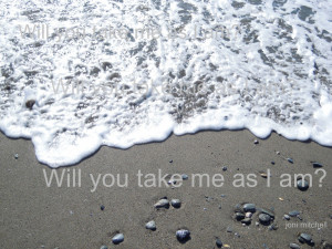 will+you+take+me+as+i+am+joni+mitchell.jpg