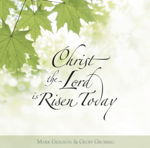 Christ the Lord is risen to-day,