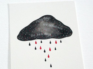 SALE - Rainy Days Are Sometimes The Best Days - Inspirational Quote ...