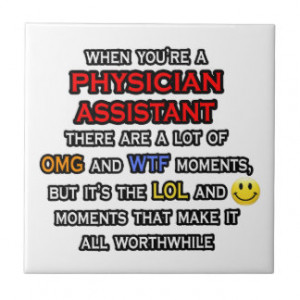 Funny Physician Assistant ... OMG WTF LOL Tile