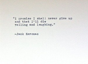 JACK KEROUAC quote typed on a vintage typewriter by InThisRoom