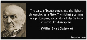 The sense of beauty enters into the highest philosophy, as in Plato ...