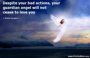 ... will not cease to love you - Diana Cooper Quotes - StatusMind.com