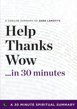 ... Three Essential Prayers by Anne Lamott (30 Minute Spiritual Series