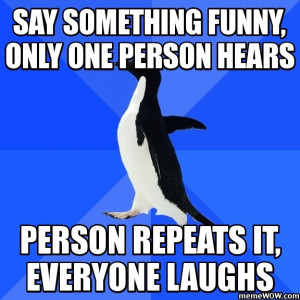 socially awkward penguin - This has happened more times than I could ...