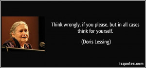 quote-think-wrongly-if-you-please-but-in-all-cases-think-for-yourself ...