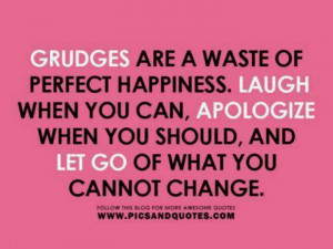 Grudges..no good to have