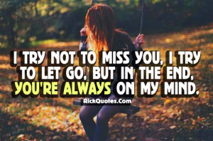 Miss You Quotes | Always on My Mind Miss You Quotes | Always on My ...