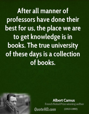 After all manner of professors have done their best for us, the place ...