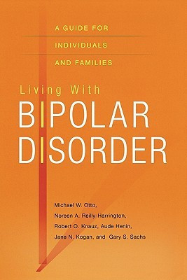 Living with Bipolar Disorder: A Guide for Individuals and Families