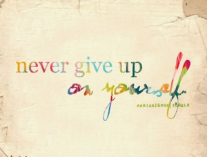 Never,ever give up!