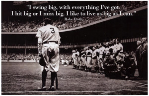 Babe Ruth Swing Big Quote Sports Poster Archival Photo Print ...